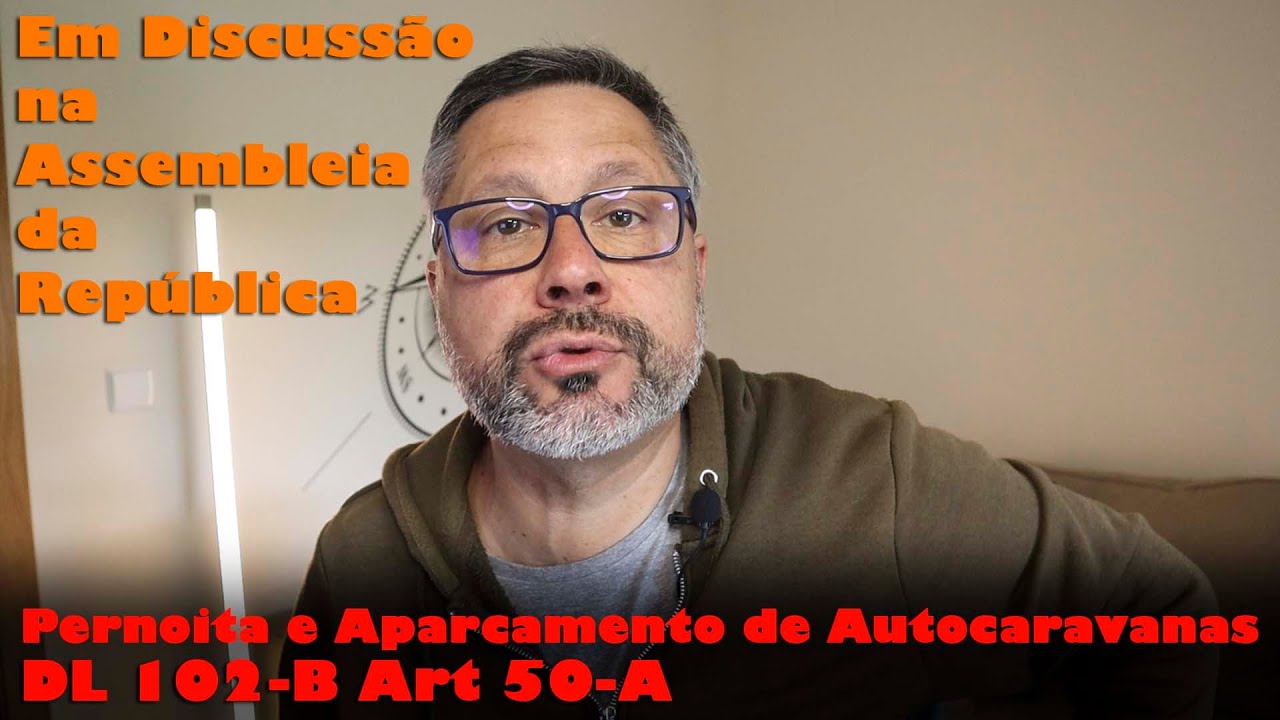 Artigo 50 Pernoita e aparcamento de autocaravanas - Discussão na Assembleia da República | Rituais