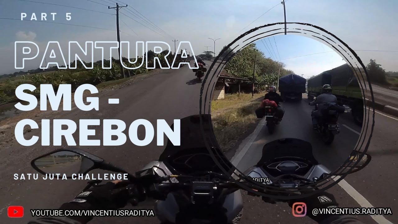 ROAD TRIP A.K.A TOURING DARI SEMARANG KE CIREBON VIA PANTURA | MAX BUDGET 1 JUTA (PART 5)