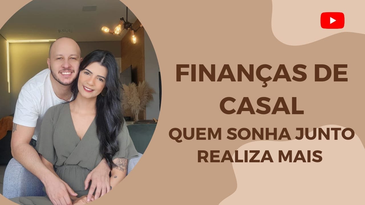 FINANÇAS DE CASAL | Como organizamos nossa vida financeira