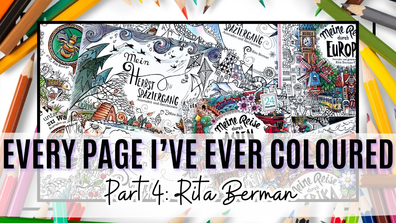 EVERY PAGE I'VE EVER COLOURED | Rita Berman | Part 4