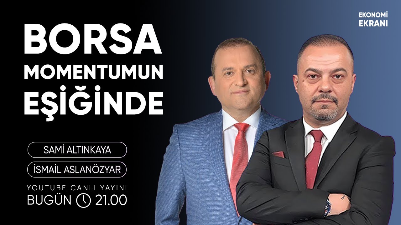 Borsa Momentumun Eşiğinde | İsmail Aslan&ouml;zyar | Ekonomi Ekranı