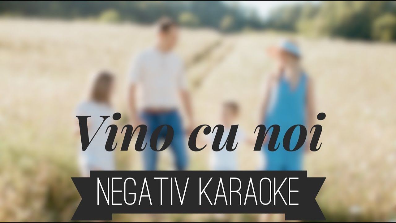 Sofia, Ayan, Alin si Emima Timofte - Vino cu noi [Negativ Karaoke]