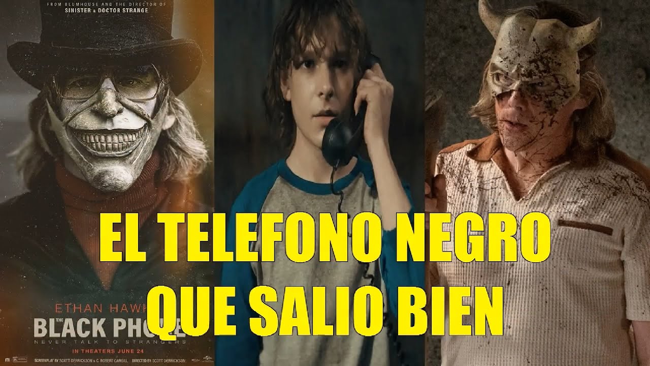 EL TELÉFONO NEGRO QUE SALIO BIEN RESEÑA RESUMEN EXPLICACIÓN HISTORIA BLACK PHONE