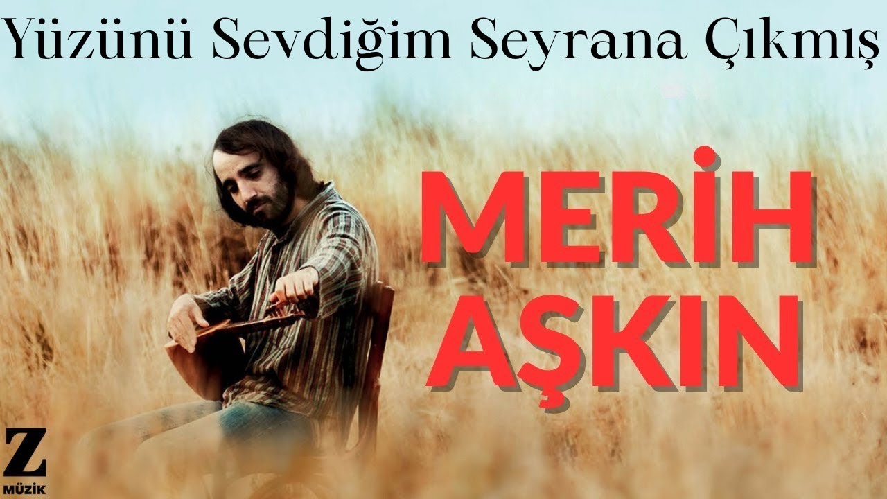 Merih Aşkın - Yüzünü Sevdiğim Seyrana Çıkmış I Siret © 2013 Z Müzik