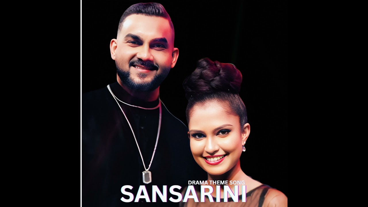 Sansarini (Drama Theme Song)