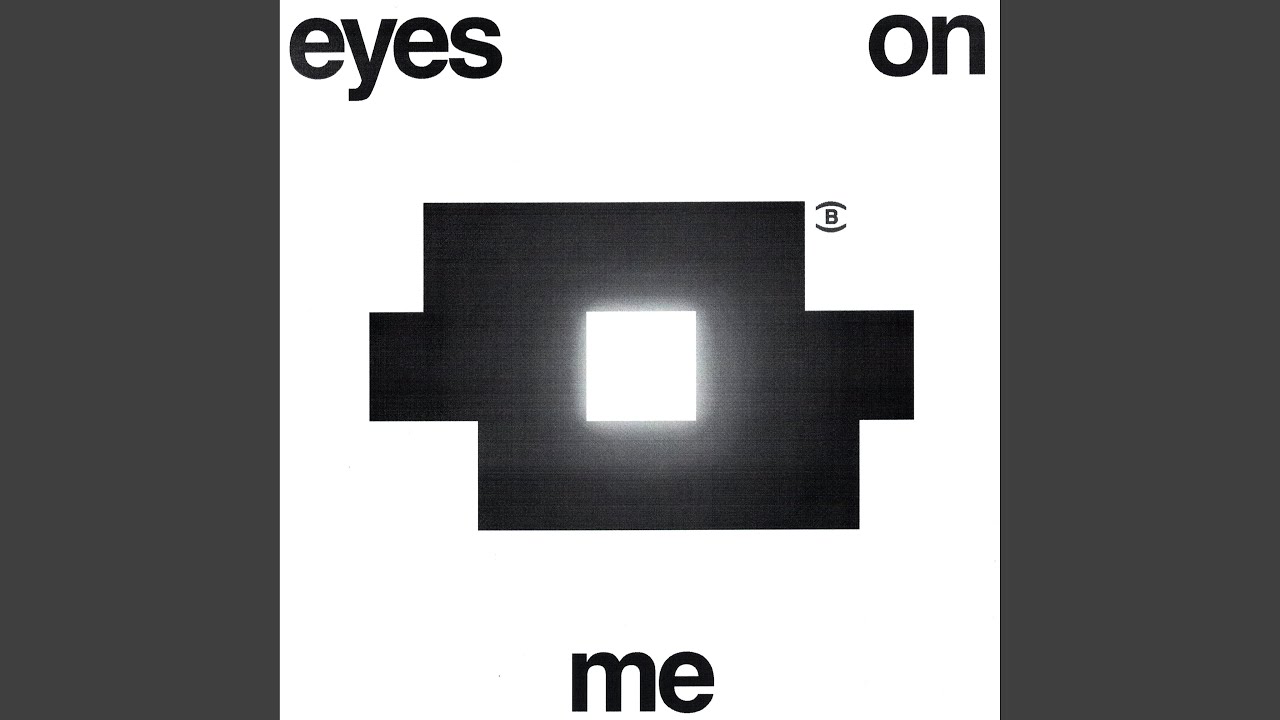 Eyes On Me