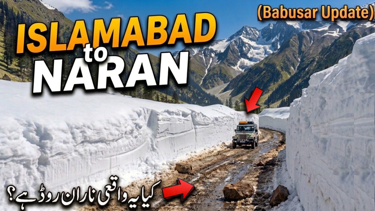 Islamabad to Naran via New Road 🇵🇰 | Babusar Top Road Conditions 2026