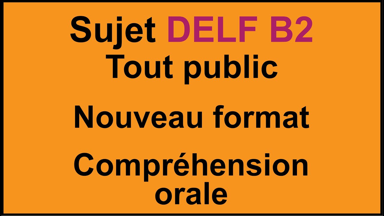 Sujet DELF B2 TP nouveau format compréhension orale