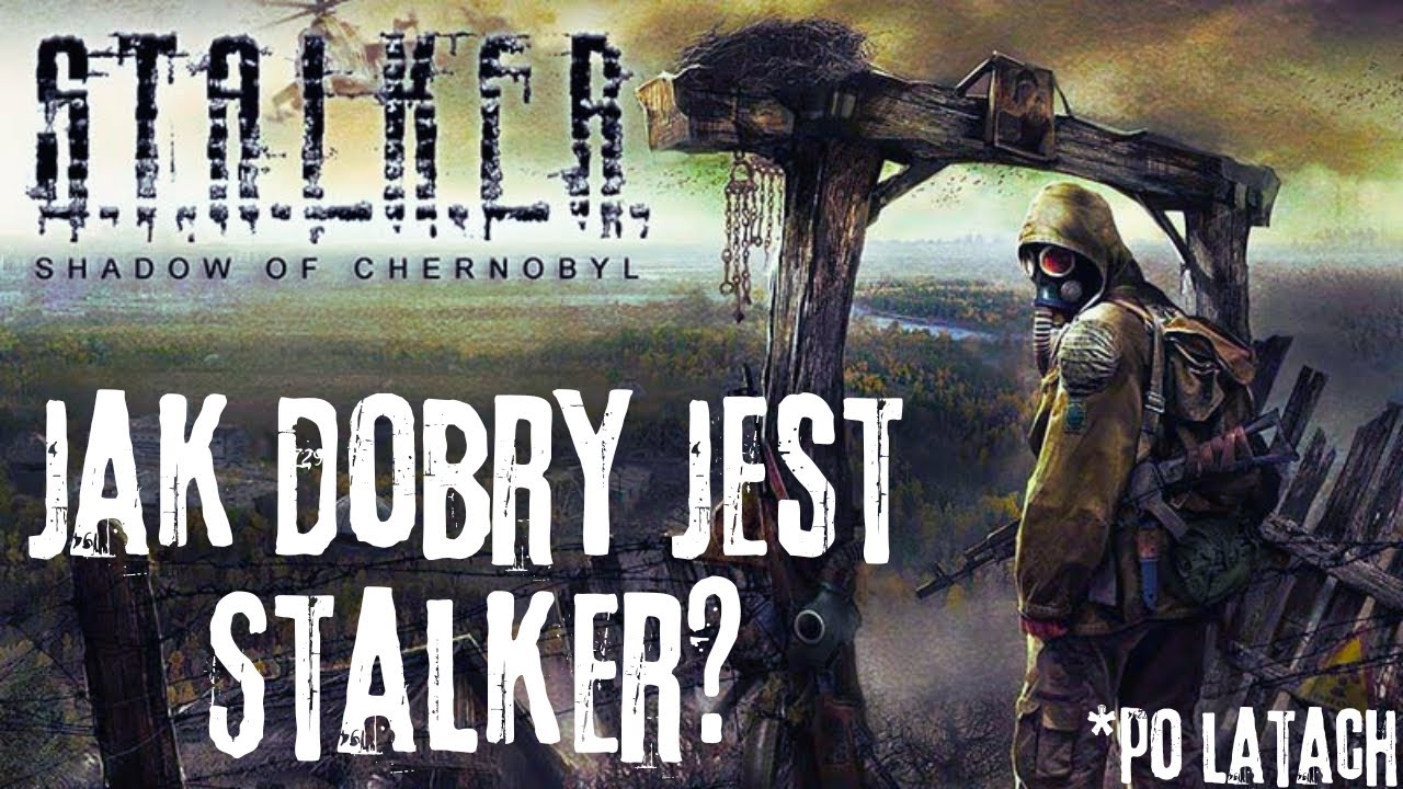 Czy Stalker jest tak dobry jak mówią? Streszczenie, analiza, gameplay.
