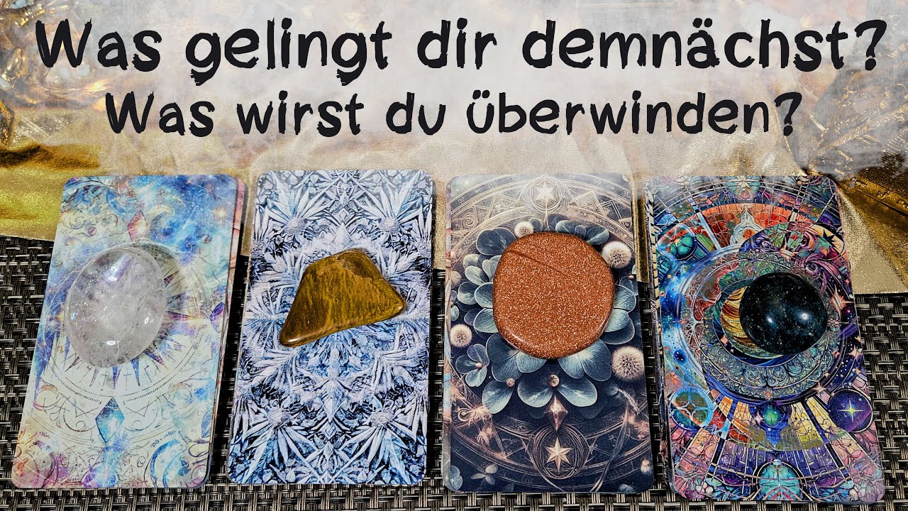 🔮Was gelingt dir demnächst? - Was wirst du überwinden?🔮