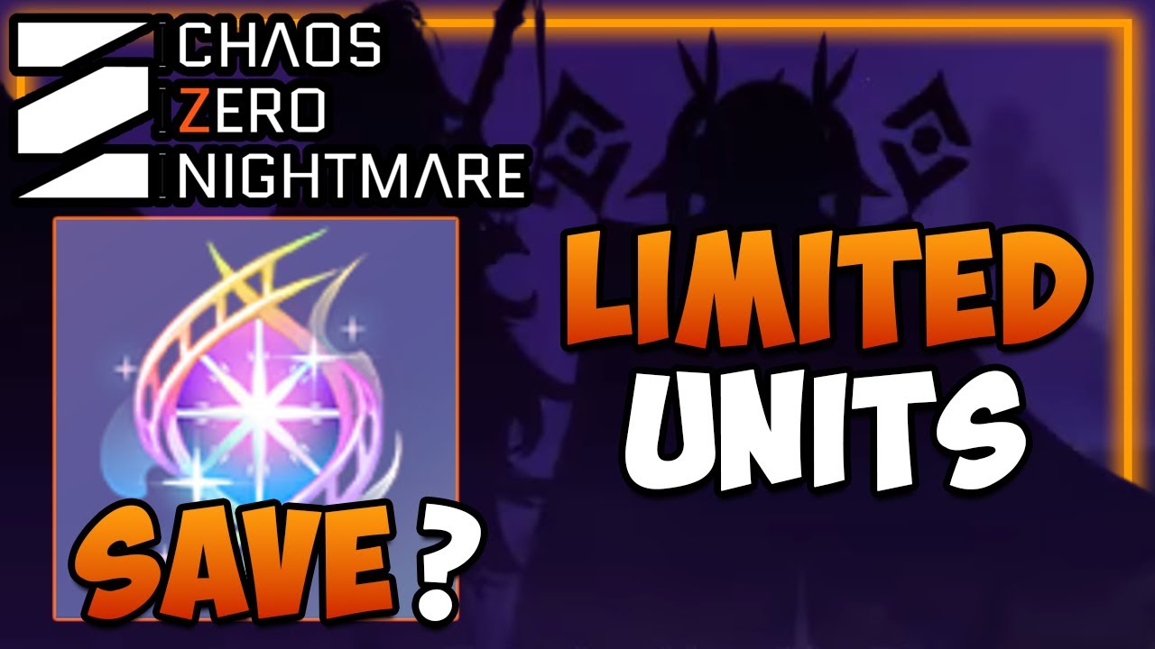 LIMITED Units CONFIRMED & What it means for the Future / OMEGA CODEs I Chaos Zero Nightmare