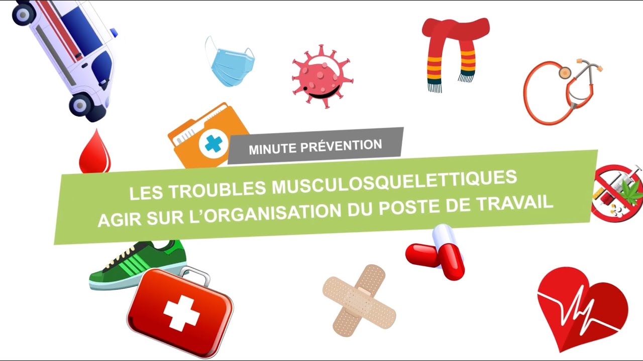 Les troubles musculo-squelettiques, agir sur l'organisation du poste de travail | Minute Prévention