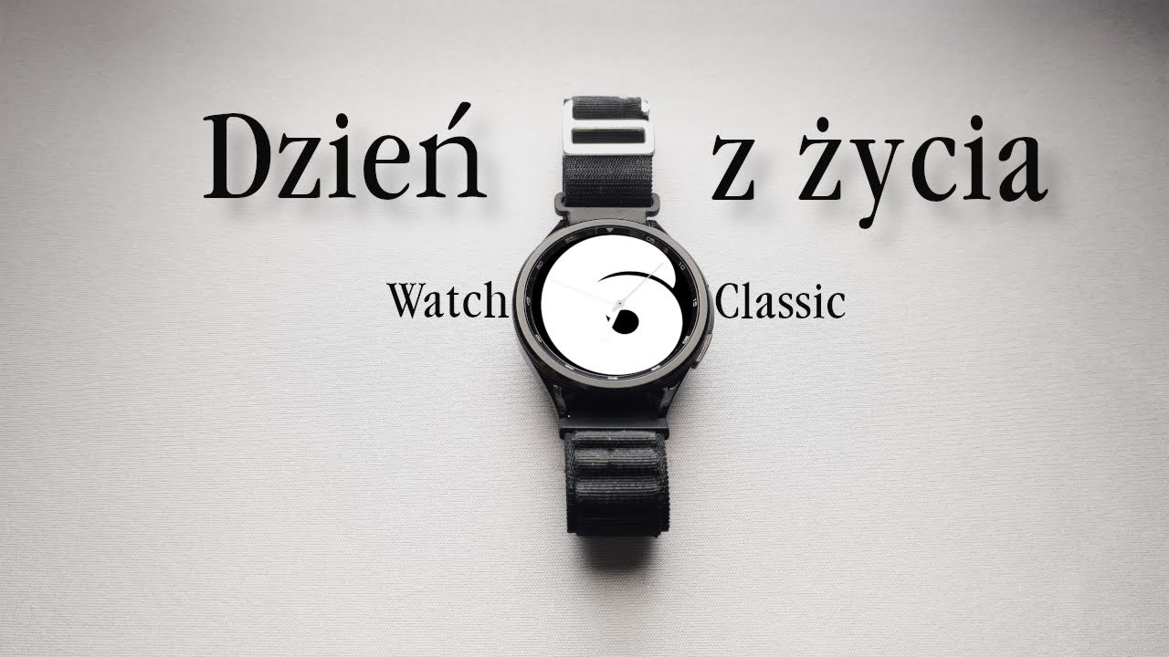 Galaxy Watch 6 Classic - Dzień z życia (recenzja)