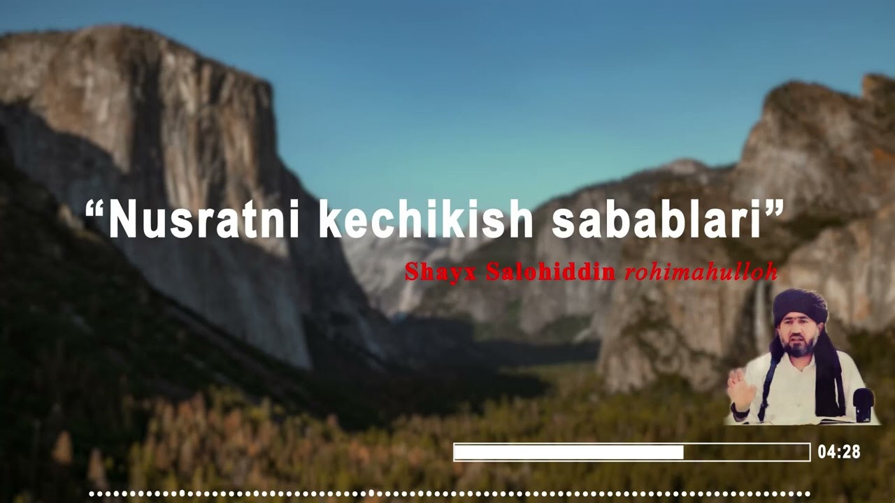 Shayx Salohiddin rohimahulloh "Nusratni kechikish sabablari"