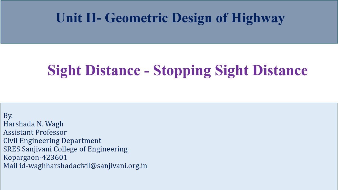 Sight Distance , stopping sight Distance (SSD)