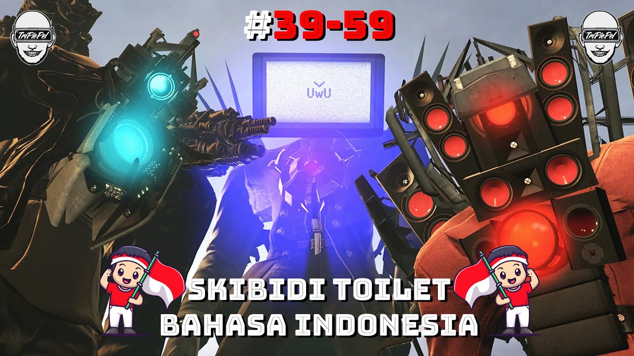 skibidi toilet 39 - 59 (season 13-19) b indonesia 🔥