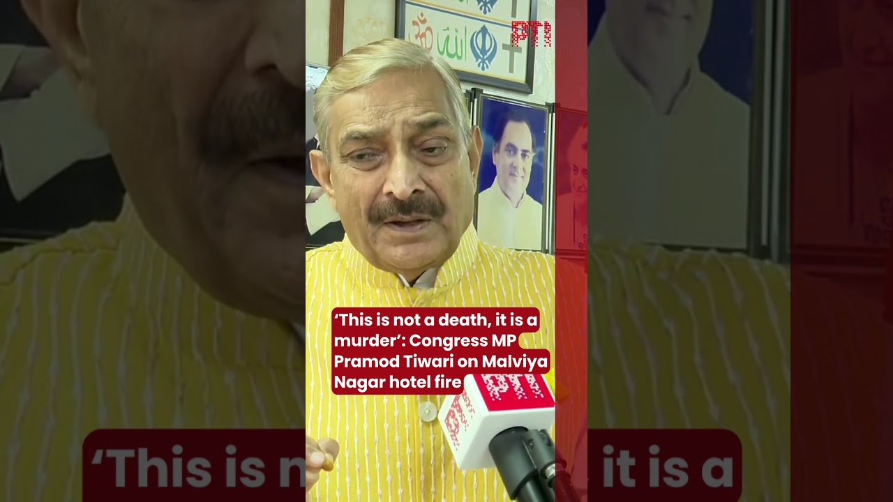 &lsquo;This is not a death, it is a murder&rsquo;: Congress MP Pramod Tiwari on Malviya Nagar hotel fire