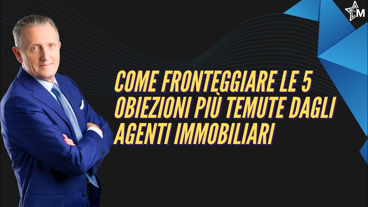 Come fronteggiare le 5 obiezioni più temute dagli agenti immobiliari