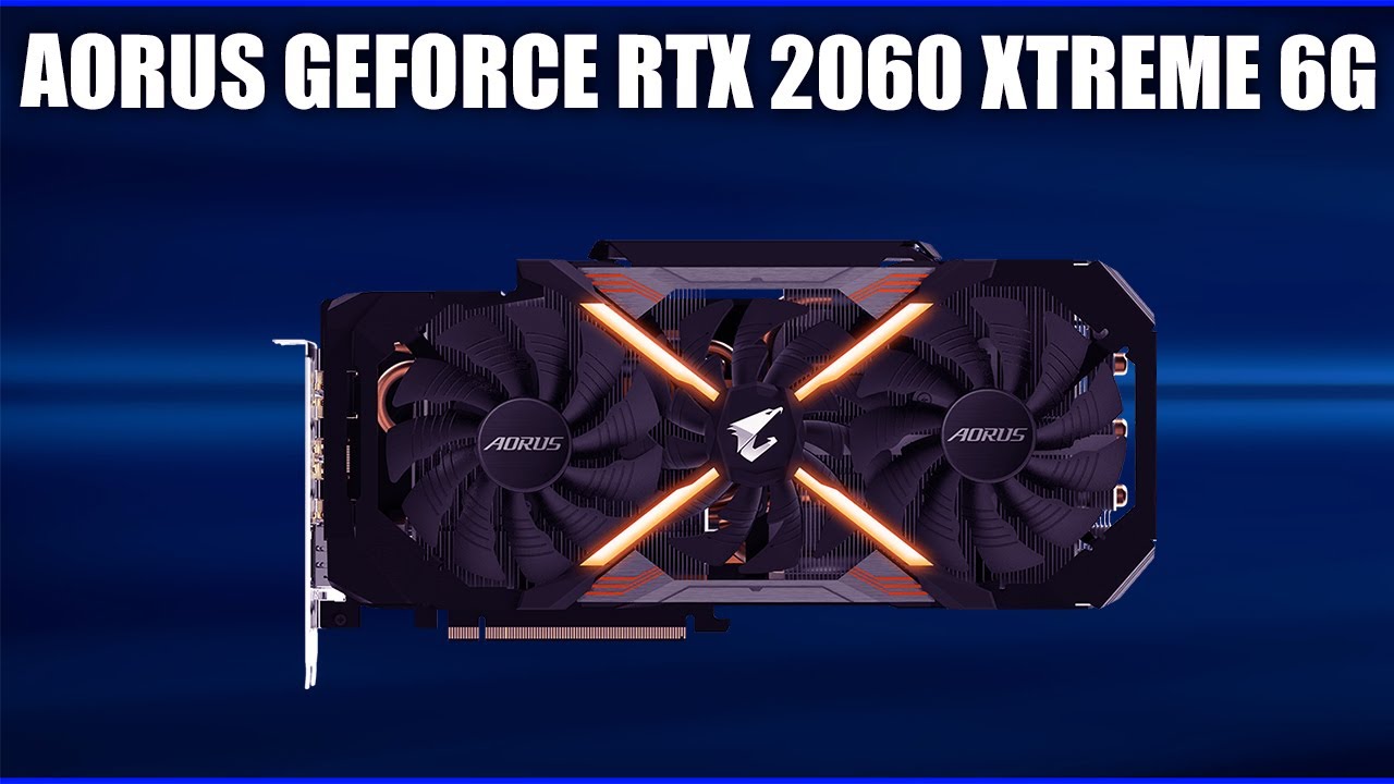 Видеокарта Gigabyte AORUS GeForce RTX 2060 XTREME 6G [GV-N2060AORUS X-6GC]