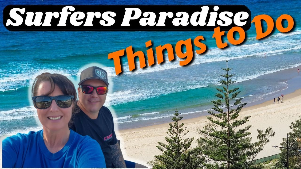 24 Best Things to do in Surfers Paradise on the Gold Coast