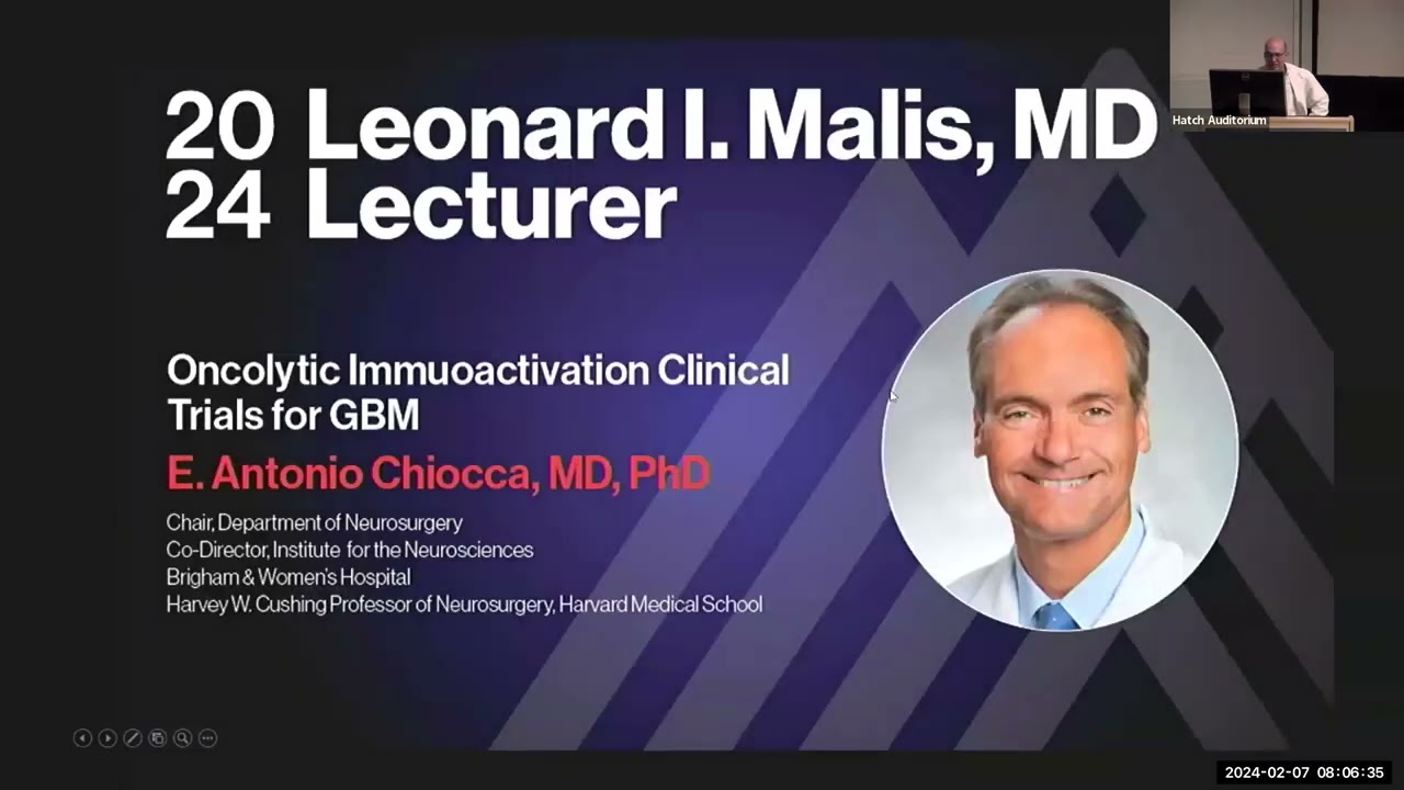 The 13th Annual Leonard I. Malis, MD Memorial Lecture with E. Antonio Chiocca, MD, PhD