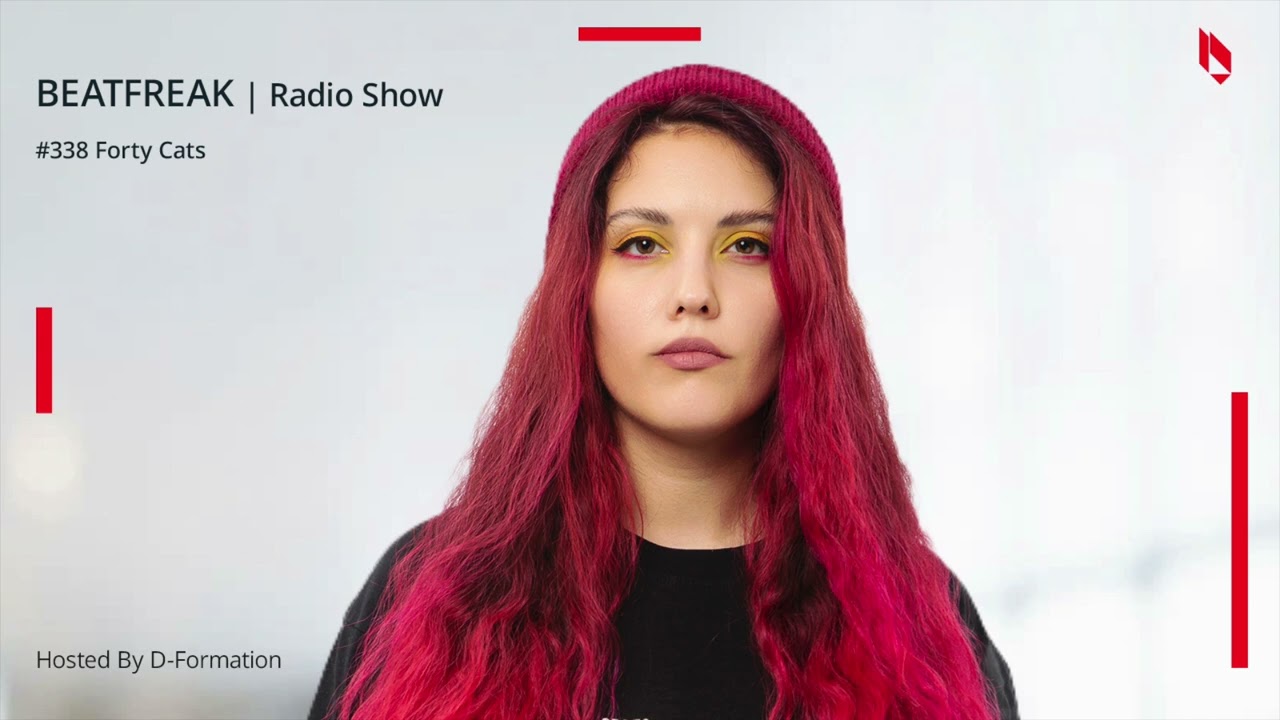 Beatfreak Radio Show By D Formation #338 | Forty Cats