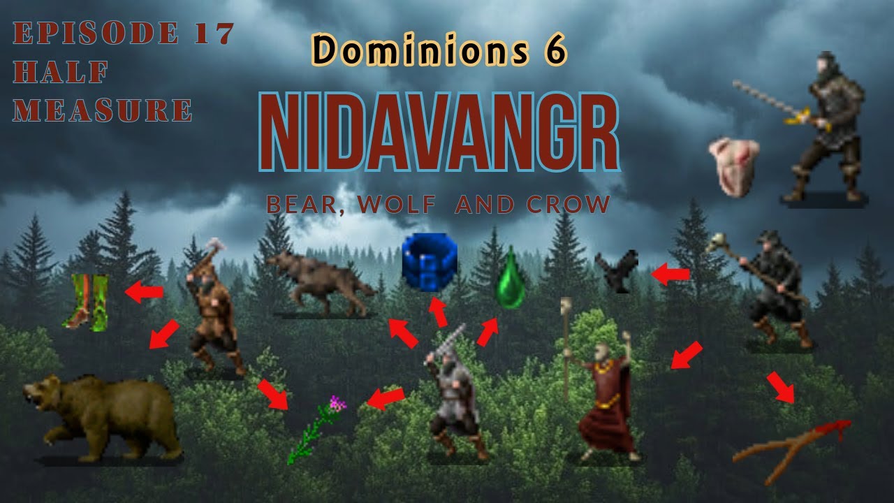 Dominions 6 Nidavangr - Ep. 17 - Half Measure
