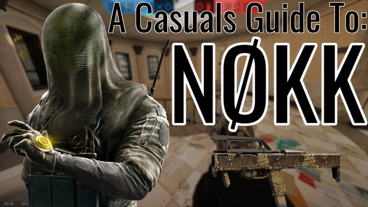 A Casual's Guide to Nøkk | Rainbow 6 Siege