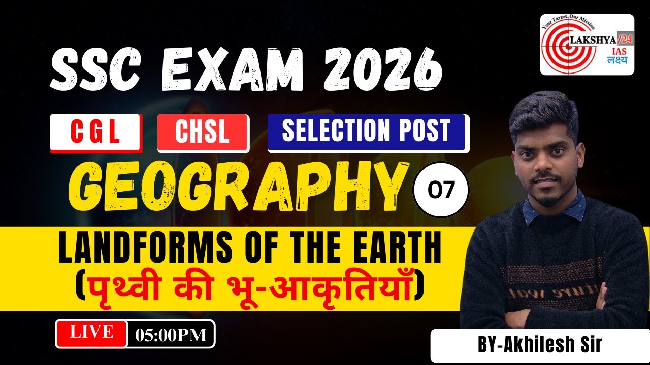 Landforms for of Earth | SSC Geography 2026 | पृथ्वी की भू-आकृतियाँ | Akhilesh Sir