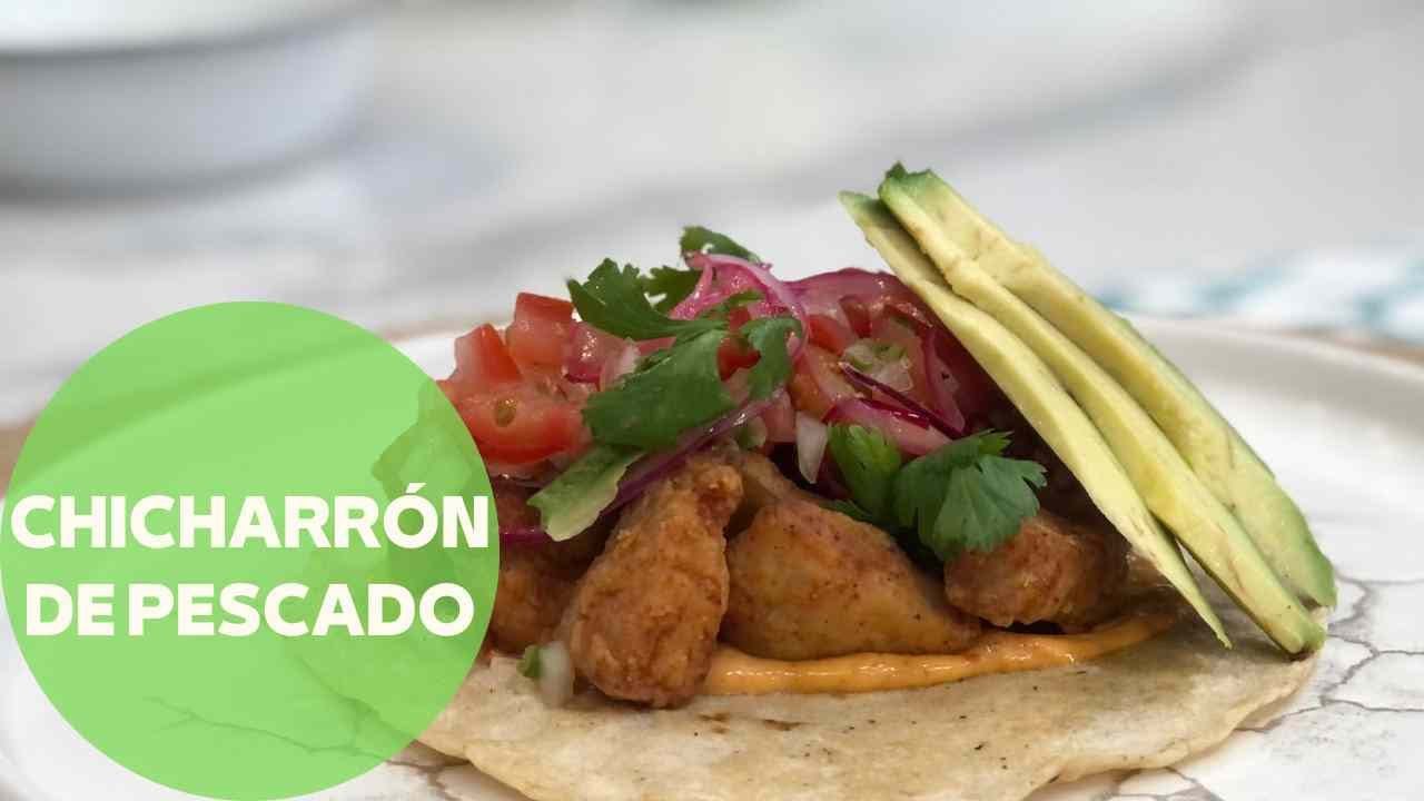 Chicharrón de pescado: prepara los tacos más deliciosos