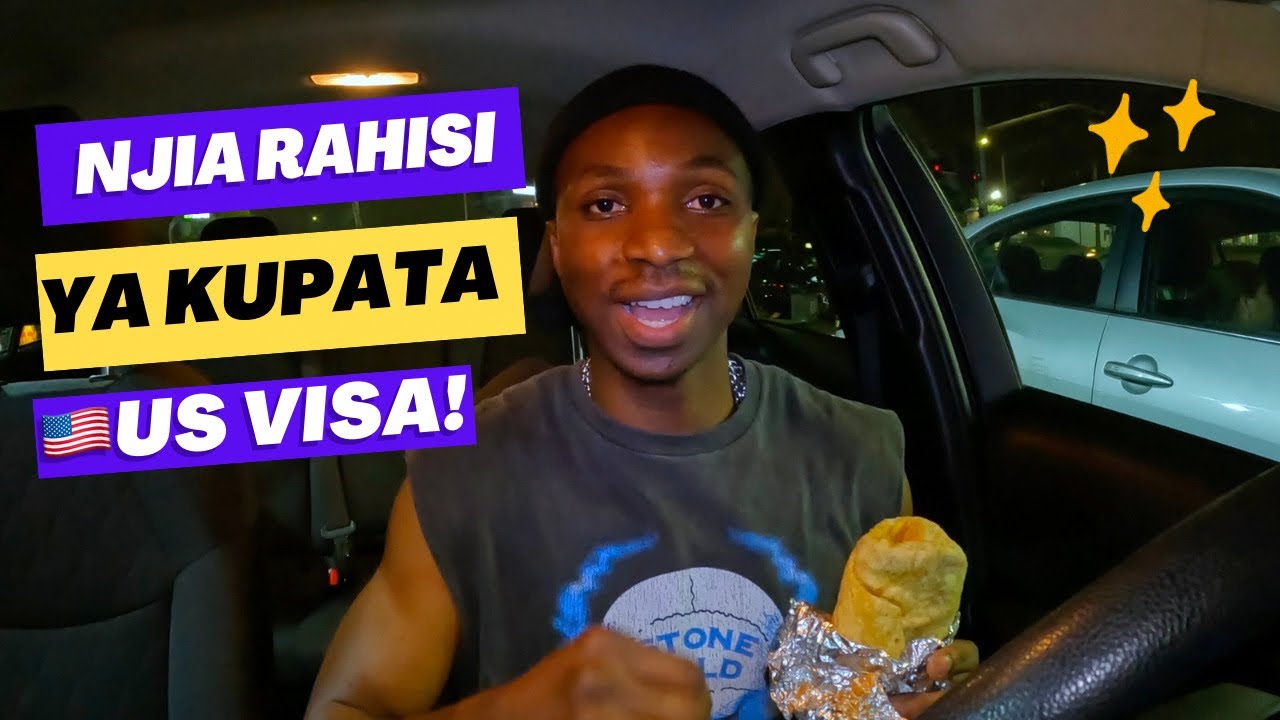 Njia Rahisi Ya Kupata VISA Ya Marekani 🇺🇸