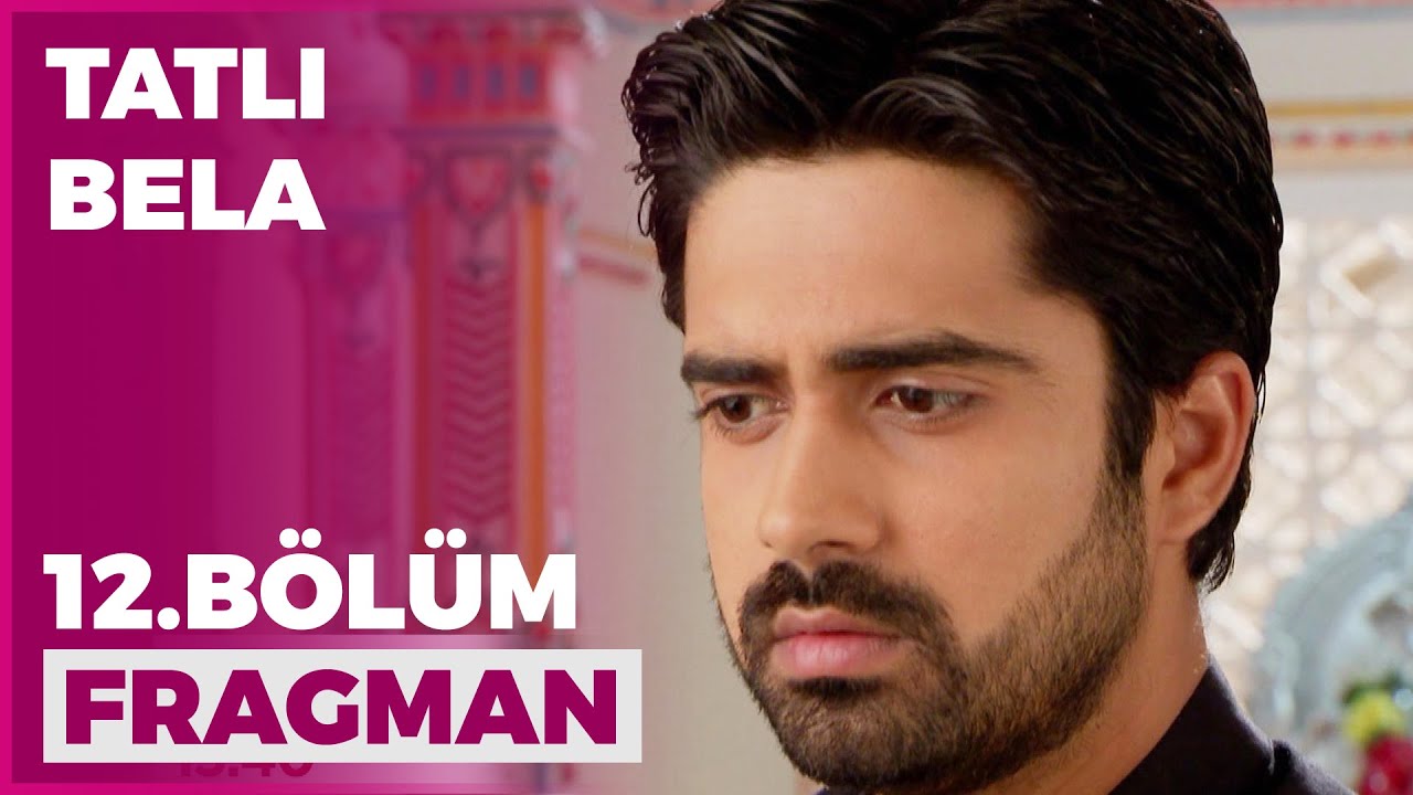 Tatlı Bela 12. Bölüm Fragmanı - 11 Ocak Çarşamba
