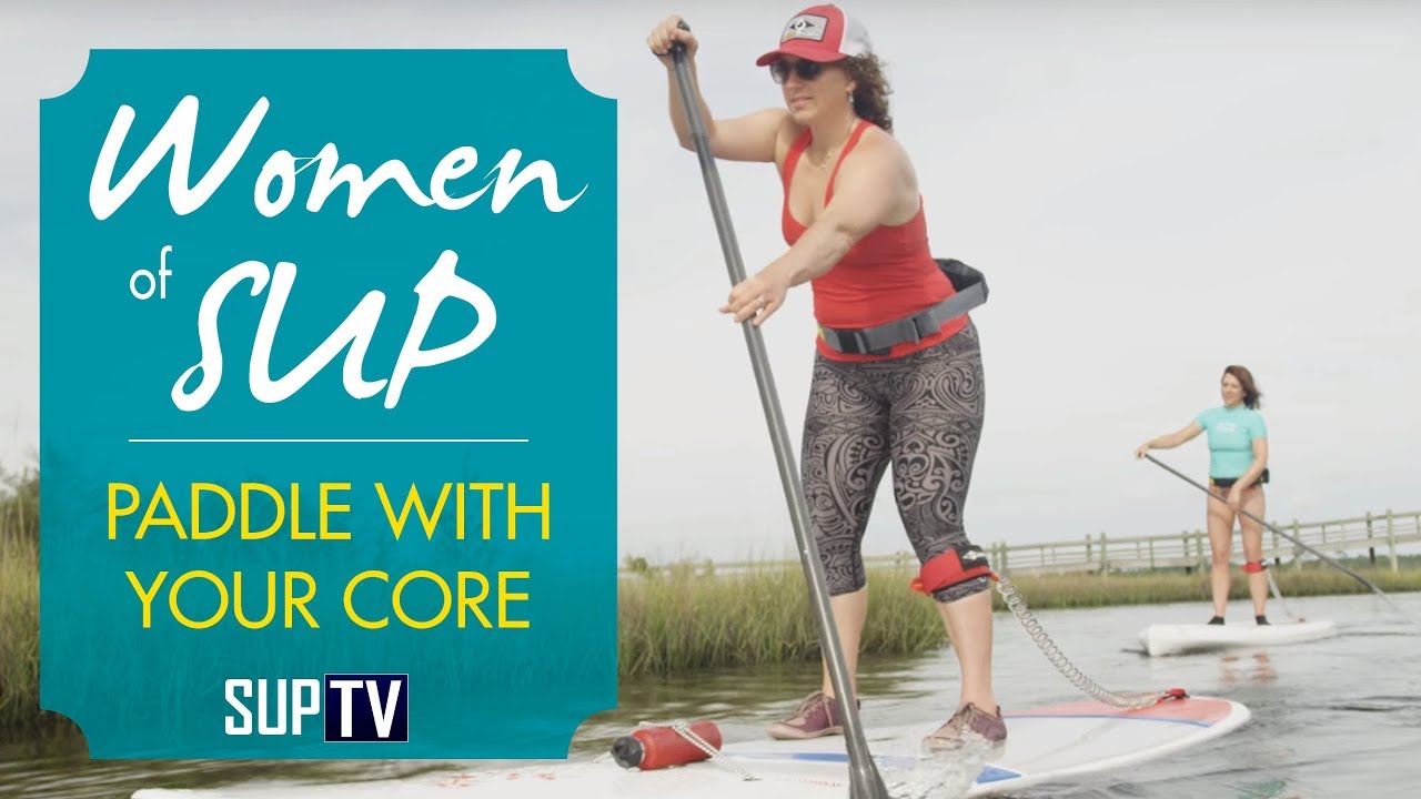 Paddling with Your Core | 3 Basic Stand Up Paddling Strokes to Master