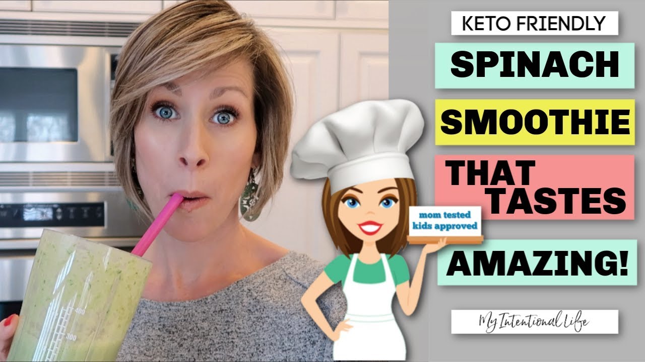 SPINACH SMOOTHIE THAT TASTES GOOD // KETO FRIENDLY // My Intentional Life