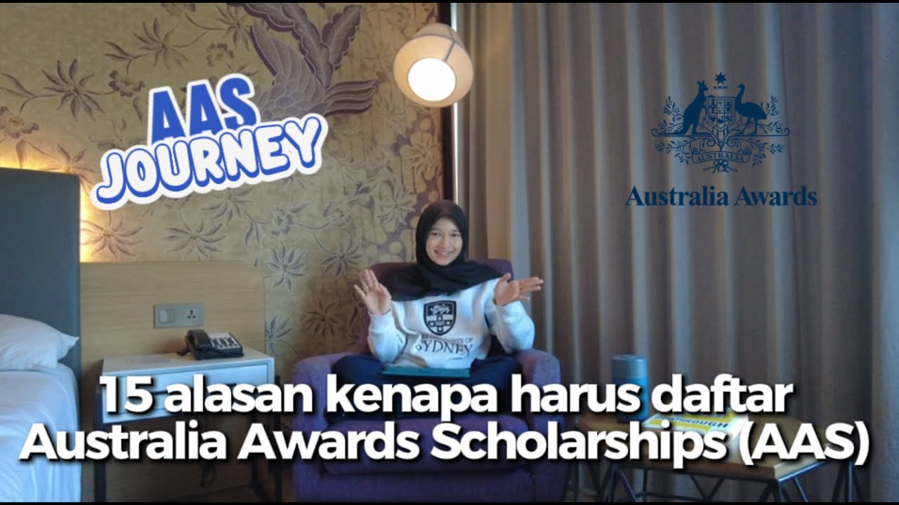 15 Alasan Kenapa Harus Daftar Australia Awards Scholarships (AAS) #AASJourney #beasiswaaas 