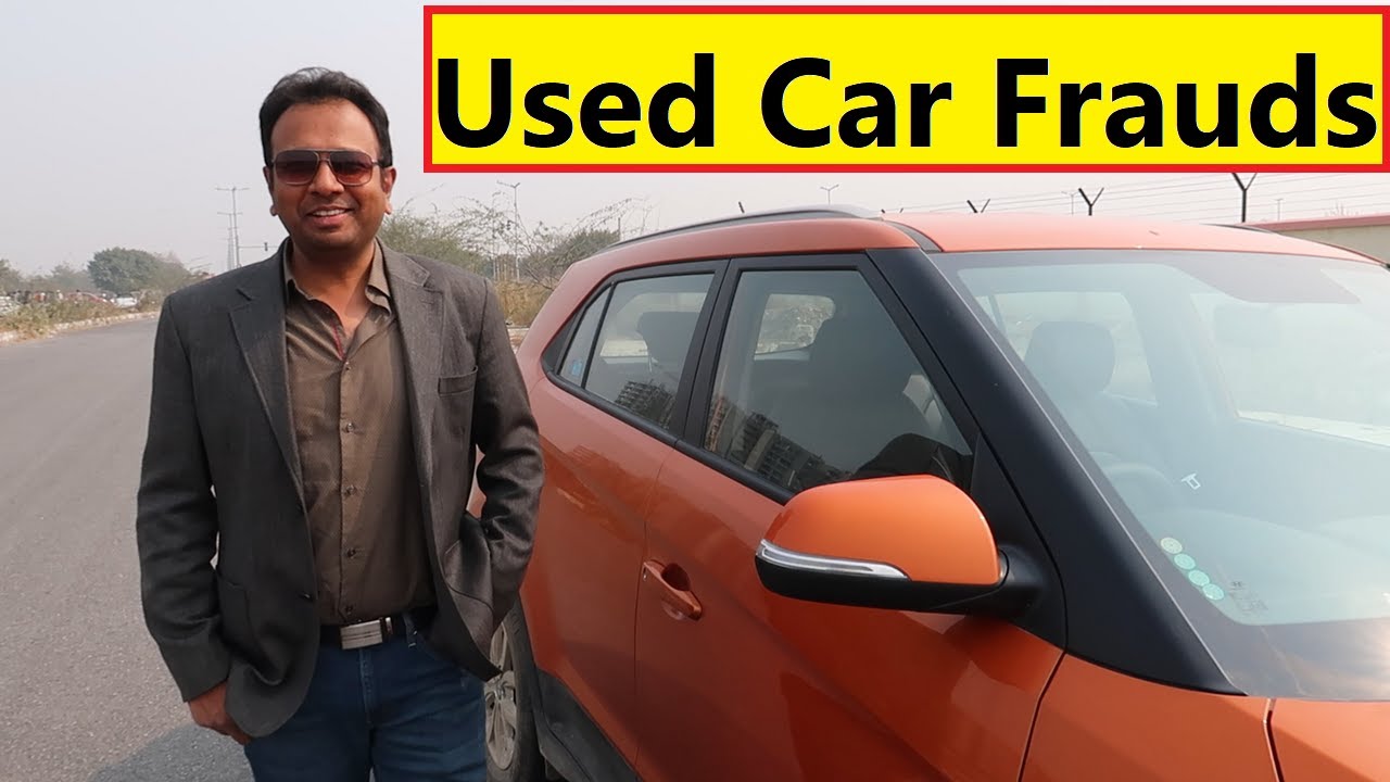 TOP 5 FRAUDS IN BUYING USED CARS : EXCLUSIVE !!