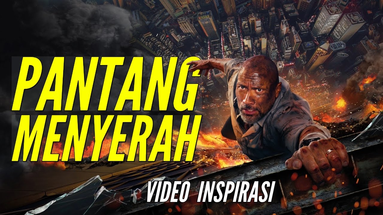 Inspirasi Pantang Menyerah | Motivasi Agar Tetap Semangat Menjalani Hidup