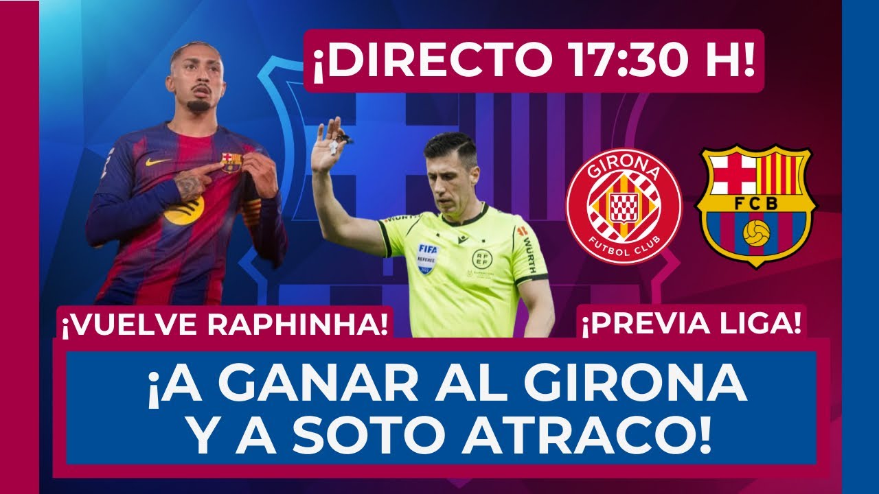 🔵🔴 ¡HAY QUE GANAR AL GIRONA Y A SOTO GRADO! 🔴🔵 ¡NOS QUIEREN ROBAR EL LIDERATO!