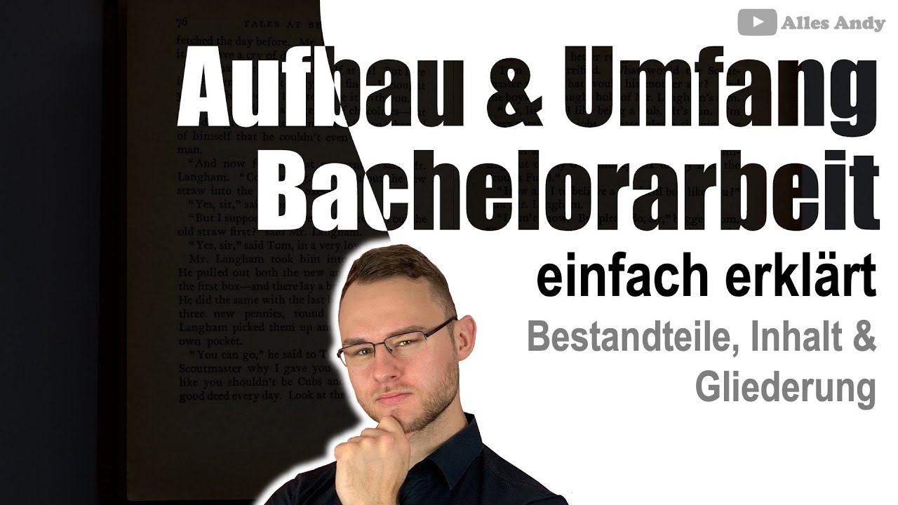 Aufbau und Gliederung einer Bachelorarbeit einfach erklärt