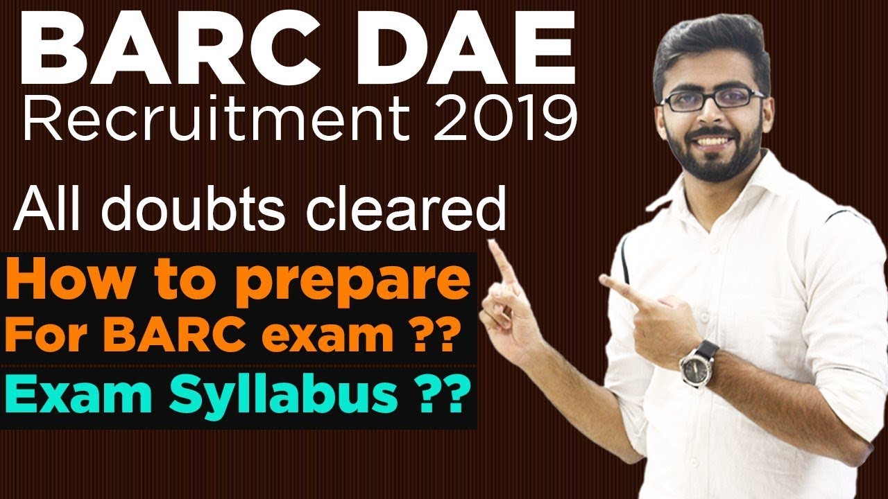 BARC DAE Recruitment 2019 | How to Prepare for Exam | All DOUBTS CLEARED