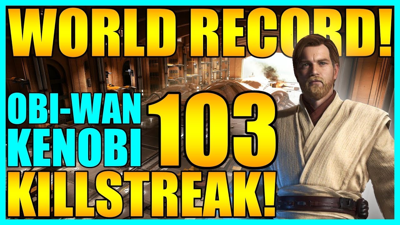 ( Old World Record) 103 Obi-Wan Kenobi Gameplay/Killstreak - Star Wars Battlefront 2