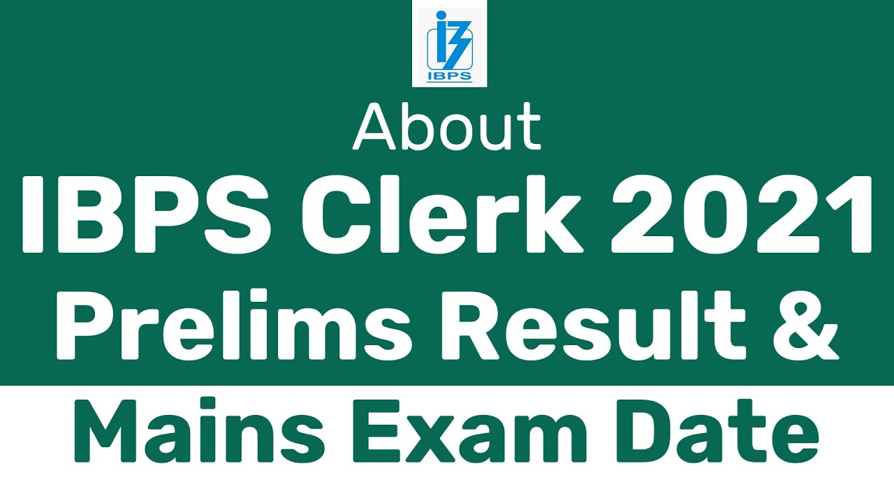 IBPS CLERK 2021 PRELIMS RESULT | ABOUT IBPS CLERK PRE RESULT 2021 | IBPS CLERK 2021 PRELIMS RESULT