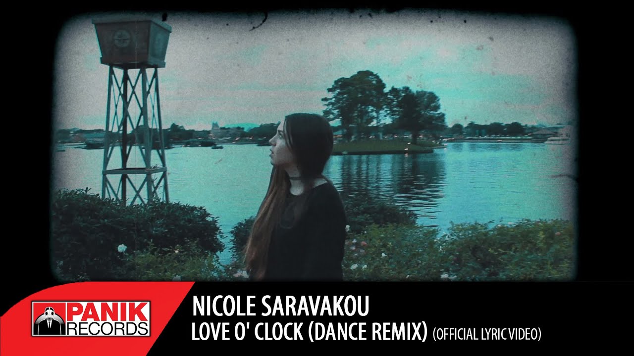 Nicole Saravakou - Love O' Clock (Dance Remix) | Official Lyric Video