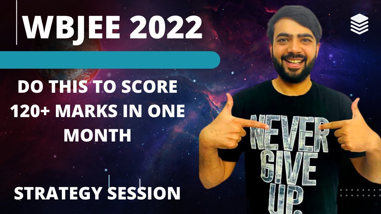WBJEE 2023 |  Best Strategy To Score 120+ Marks In 30 Days | Jadavpur University