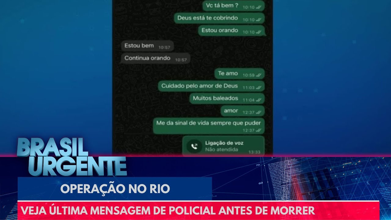 Veja &uacute;ltima mensagem de policial antes de morrer em opera&ccedil;&atilde;o no Rio | Brasil Urgente