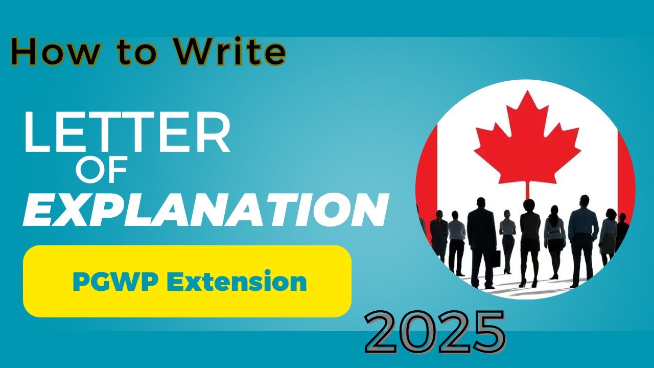 Letter of Explanation | PGWP Extension | 2025 | #canadavisa #canadaimmigration #canadastudyvisa