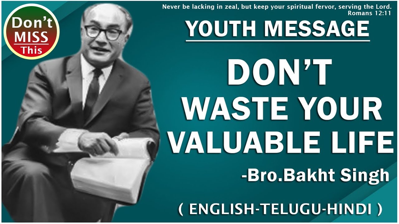 USE YOUR LIFE FOR SERVING GOD | విలువైన జీవితం | Youth Message by Bro. Bakht Singh |Hebron-Hyderabad