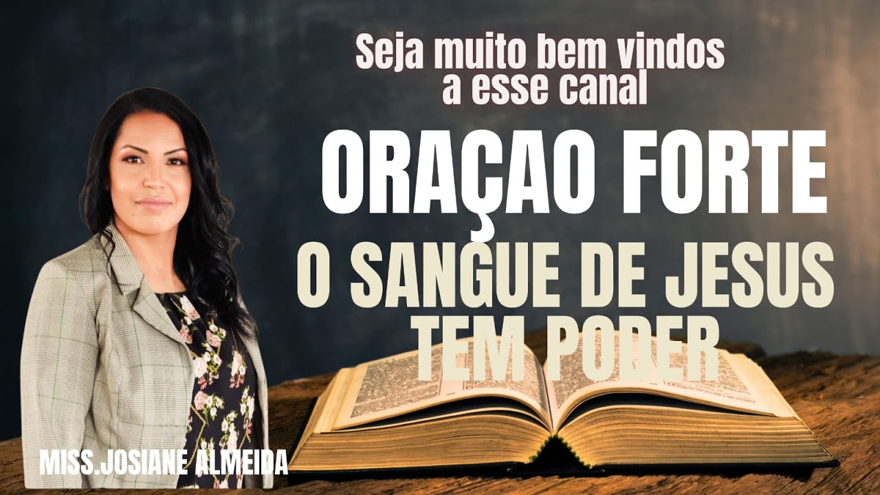 ORACAO FORTE O SANGUE DE JESUS TEM PODER