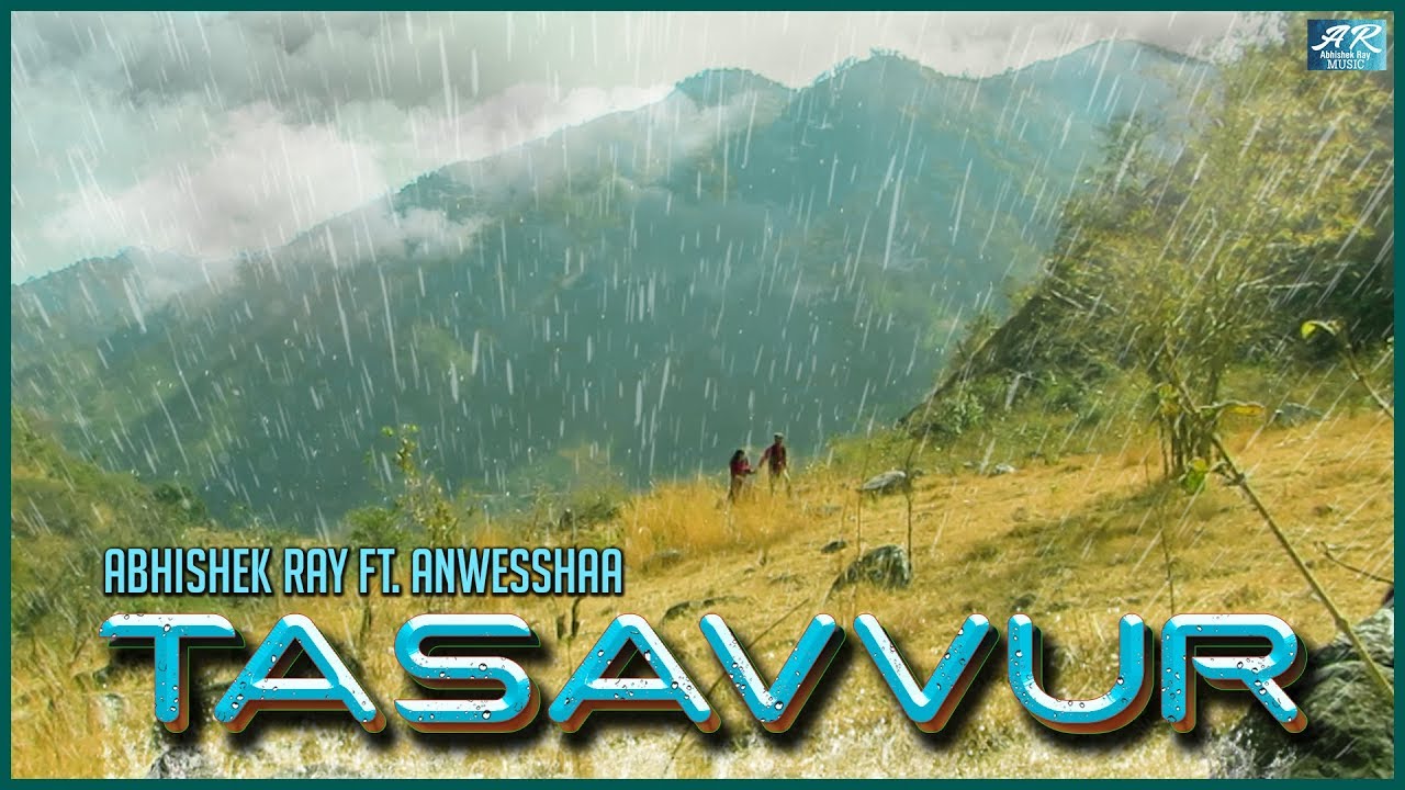 Abhishek Ray | ft. Anwesshaa |Tasavvur |Official Music Video| Only Originals