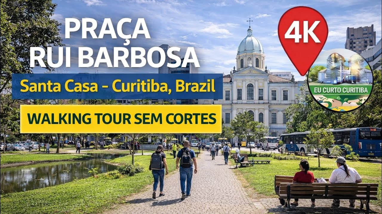 Praça Rui Barbosa e Santa Casa | Walking Tour Sem Cortes | Curitiba, Brasil 🇧🇷 